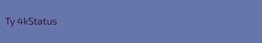 Ty 4kStatus